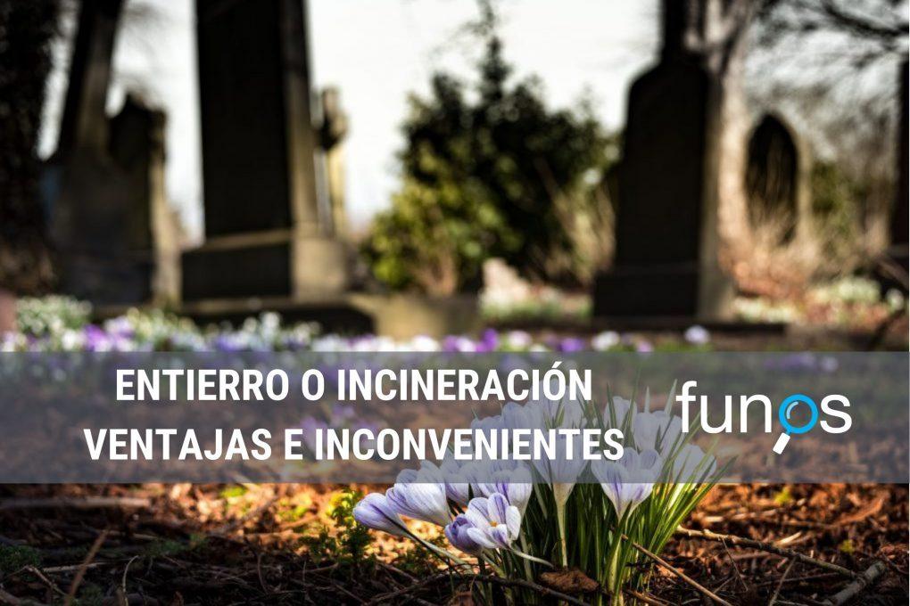 Post sobre ¿Entierro o incineración? Ventajas e inconvenientes en Funos