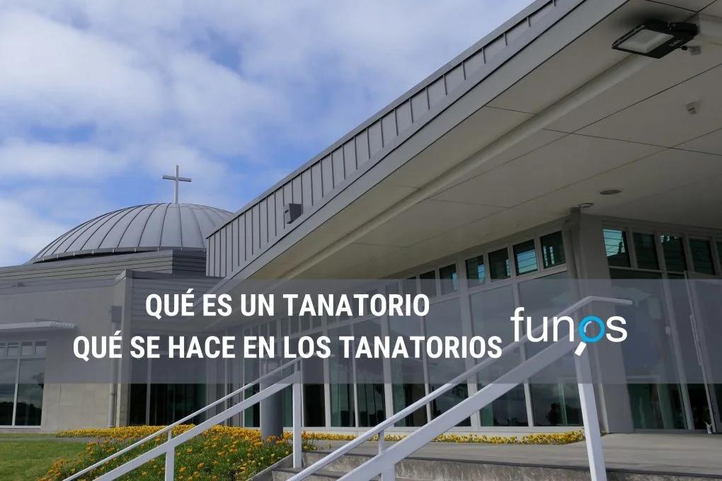 Post sobre Qué es un tanatorio y qué se hace en él en Funos
